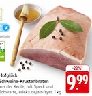 Aktuelles Schweine-Krustenbraten Angebot bei EDEKA in Stuttgart ab 9,99 €