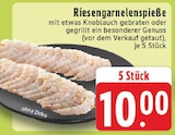 EDEKA Meerbusch - Riesengarnelenspieße Angebot im Prospekt Riesengarnelenspieße bei EDEKA im Meerbusch Prospekt für 10,00 €