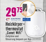 Heizkörperthermostat Comet WiFi im Hornbach Prospekt Heizkörperthermostat Comet WiFi von Eurotronic Technology GmbH im aktuellen Hornbach Prospekt für 29,75 €