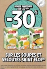 Promo -30% de remise immédiate sur le 2ème sur les soupes et veloutés Saint Éloi à  dans le catalogue Intermarché à Talence