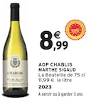 AOP CHABLIS - MARTHE SIGAUD à 8,99 € dans le catalogue Intermarché