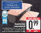 Bayerisches Leberkäsbrät bei E center im Prospekt "" für 0,99 €