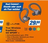 expert Großkoschen - True Wireless Kopfhörer GO SPORT + Angebot im Prospekt True Wireless Kopfhörer GO SPORT + bei expert im Großkoschen Prospekt für 29,99 €
