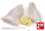EDEKA Backnang - Kabeljaufilets Angebot im Prospekt Kabeljaufilets bei EDEKA im Backnang Prospekt für 2,99 €