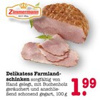 Aktuelle Zimmermann Angebote bei E center in Frankfurt (Main) Aktuelles Delikatess Farmlandschinken Angebot bei E center in Frankfurt (Main) ab 1,99 €