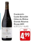 Cuvée Benedikt Côtes du Rhône Grande Réserve Rouge AOC Angebote bei EDEKA Frankenthal für 4,99 €