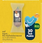 Bio-Kalbsleberwurst im Angebot bei tegut in Gießen Bio-Kalbsleberwurst Angebote von tegut... bei tegut Gießen