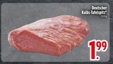 Aktuelles Deutscher Kalbs-Tafelspitz Angebot bei EDEKA in Ingolstadt ab 1,99 €