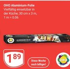 Aluminium-Folie im Angebot bei GLOBUS in Bochum Aluminium-Folie Angebote von OHO bei GLOBUS Bochum für 1,89 €