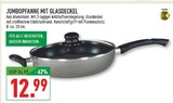 JUMBOPFANNE MIT GLASDECKEL im Angebot bei Marktkauf in Düsseldorf JUMBOPFANNE MIT GLASDECKEL Angebote bei Marktkauf Düsseldorf für 12,99 €