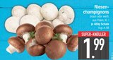 Riesenchampignons braun  im aktuellen EDEKA Prospekt für 1,99 €