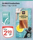 Forellenfilets Angebote von Globus bei GLOBUS Krefeld für 2,99 €