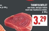 Aktuelle Thunfisch Angebote bei Marktkauf in Leverkusen Aktuelles THUNFISCHFILET Angebot bei Marktkauf in Leverkusen ab 3,29 €