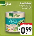 Aktuelle Bohnen Angebote bei E center in Dortmund Aktuelles Brechbohnen Angebot bei E center in Dortmund ab 0,99 €