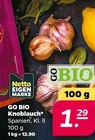 Knoblauch von GO BIO für 1,29 € bei Netto mit dem Scottie im Angebot Knoblauch von GO BIO im aktuellen Netto mit dem Scottie Prospekt