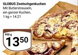 Zwetschgenkuchen im Angebot bei GLOBUS in Gießen Zwetschgenkuchen Angebote von GLOBUS bei GLOBUS Gießen für 13,50 €