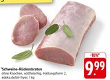 Schweine-Rückenbraten Angebote bei E center Offenburg für 9,99 €