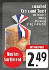 Croissant Toast im Angebot bei E center in Herten Croissant Toast Angebote von smashed bei E center Herten für 2,49 €