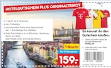 HOTELGUTSCHEIN PLUS ORIGINALTRIKOT im Angebot bei Netto Marken-Discount in Erfurt HOTELGUTSCHEIN PLUS ORIGINALTRIKOT Angebote bei Netto Marken-Discount Erfurt für 159,00 €