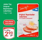 Original Bayerischer Leberkäse von Jeden Tag für 2,99 € bei GLOBUS im Angebot Original Bayerischer Leberkäse von Jeden Tag im aktuellen GLOBUS Prospekt