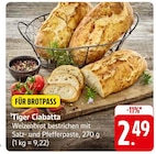Tiger Ciabatta im Angebot bei EDEKA in Frankenthal Tiger Ciabatta Angebote bei EDEKA Frankenthal für 2,49 €