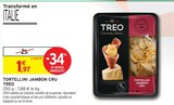 Tortellini Jambon Cru - TREO - Intermarché Super à Metz Tortellini Jambon Cru - TREO en promo chez Intermarché Super Metz à 1,97 €