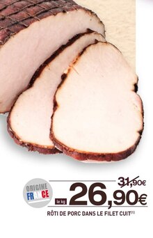 Rôti de porc dans le filet cuit - NaturéO à Bois-Colombes Rôti de porc dans le filet cuit en promo chez NaturéO Bois-Colombes à 26,90 €