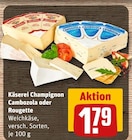 Aktuelles Cambozola Angebot bei REWE in Aachen ab 1,79 €