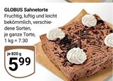 Sahnetorte Angebote von Globus bei GLOBUS Homburg für 5,99 €