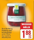 Pudding oder Fruchtgrütze von Zum Dorfkrug für 1,88 € bei E center im Angebot Pudding oder Fruchtgrütze von Zum Dorfkrug im aktuellen E center Prospekt
