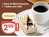 Aktuelle Kaffee Angebote bei GLOBUS in Mannheim Aktuelles Sahnetorte Angebot bei GLOBUS in Mannheim ab 2,99 €