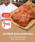 Aktuelle Braten Angebote bei GLOBUS in Mannheim Aktuelles Schwenkbraten Angebot bei GLOBUS in Mannheim ab 7,90 €