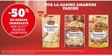 Promo -50% de remise immédiate sur la gamme amandes Vahiné à  dans le catalogue Super U à Seiches-sur-le-Loir