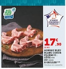 Agneau bleu blanc coeur côte ou à griller - FILIÈRE U - U Express à Alès Agneau bleu blanc coeur côte ou à griller - FILIÈRE U en promo chez U Express Alès à 17,90 €