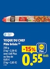 Pâte brisée - Toque du Chef - Lidl Pâte brisée - Toque du Chef à 0,55 € dans le catalogue Lidl
