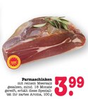 Parmaschinken Angebot in Bühlertal Parmaschinken im aktuellen Prospekt bei EDEKA in Bühlertal