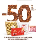 -50% de remise immédiate sur le 2ème sur les chocolats Ferrero Rocher, Raffaello et Mon Chéri à Intermarché dans Poleymieux-au-Mont-d'Or -50% de remise immédiate sur le 2ème sur les chocolats Ferrero Rocher, Raffaello et Mon Chéri à Intermarché dans Poleymieux-au-Mont-d'Or