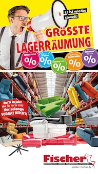 Polstermöbel Fischer Prospekt UNSERE GRÖSSTE LAGERRLAGERRÄUMUNG mit 11 Seiten