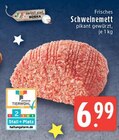 Frisches Schweinemett im Angebot bei EDEKA in Krefeld Frisches Schweinemett Angebote von EDEKA bei EDEKA Krefeld für 6,99 €