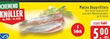 Matjes Doppelfilets im Angebot bei E center in Krefeld Matjes Doppelfilets Angebote bei E center Krefeld für 5,00 €