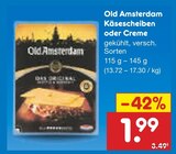 Käsescheiben oder Creme im Angebot bei Netto Marken-Discount in Ahaus Käsescheiben oder Creme Angebote von Old Amsterdam bei Netto Marken-Discount Ahaus für 1,99 €