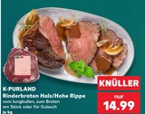 Aktuelle Braten Angebote bei Kaufland in Cottbus Aktuelles Rinderbraten Hals/Hohe Rippe Angebot bei Kaufland in Cottbus ab 14,99 €