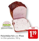 Fleischkäse fein im Angebot bei EDEKA in Pirmasens Fleischkäse fein Angebote von Pfälzer Spezialitäten bei EDEKA Pirmasens für 1,19 €