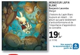 Monsieur Lapin Blanc Benjamin Lacombe en promo chez E.Leclerc Paris à 19,90 €