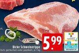 Dicke Schweinerippe von meinLand EDEKA für 5,99 € bei EDEKA im Angebot Dicke Schweinerippe von meinLand EDEKA im aktuellen EDEKA Prospekt