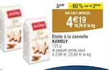 Étoile à la cannelle - KAMBLY dans le catalogue Carrefour