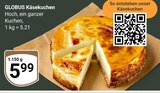 Käsekuchen Angebote von GLOBUS bei GLOBUS Erlangen für 5,99 €