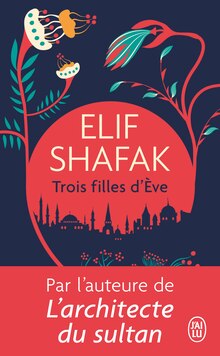 Trois filles d’ève Elif Shafak - E.Leclerc à Aix-en-Provence Trois filles d’ève Elif Shafak en promo chez E.Leclerc Aix-en-Provence à 8,50 €