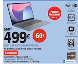PC portable Idea Pad Slim 3 15ABR8 - Lenovo - E.Leclerc à Charenton-le-Pont PC portable Idea Pad Slim 3 15ABR8 - Lenovo en promo chez E.Leclerc Charenton-le-Pont à 499,00 €