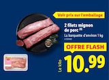 2 filets mignon de porc en promo chez Lidl Les Mureaux à 10,99 €
